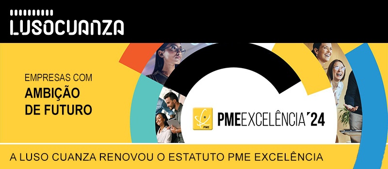 A Luso Cuanza renovou o estatuto PME Excelência 2024