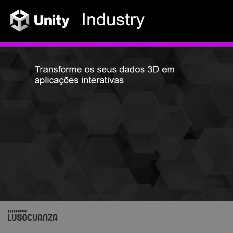 O Unity Industry destina-se aos setores da indústria automóvel, arquitetura, engenharia, construção, aeroespacial entre outros. Concebido para utilizadores de tecnologia 3D, permite acelerar o lançamento de produtos e otimizar os recursos desde a visualização às simulações. O Unity Industry proporciona experiências imersivas e interativas em tempo real.